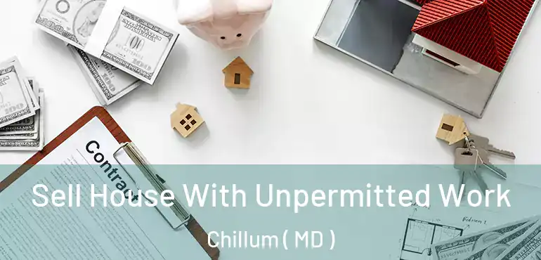  Sell House With Unpermitted Work Chillum ( MD )