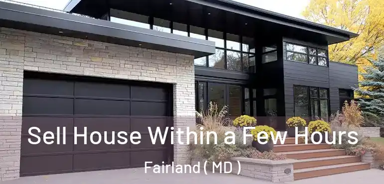  Sell House Within a Few Hours Fairland ( MD )