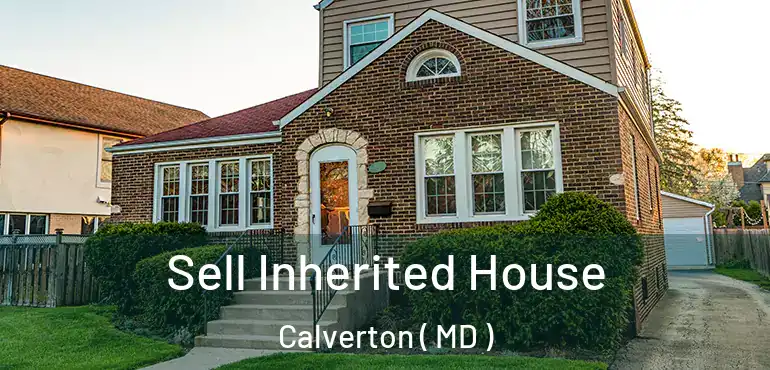  Sell Inherited House Calverton ( MD )
