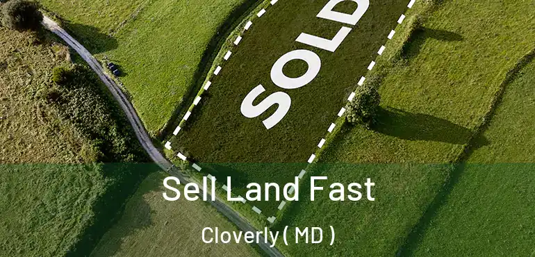  Sell Land Fast Cloverly ( MD )