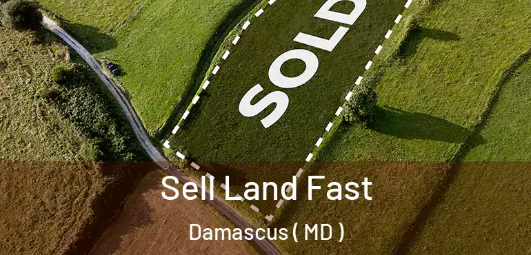  Sell Land Fast Damascus ( MD )