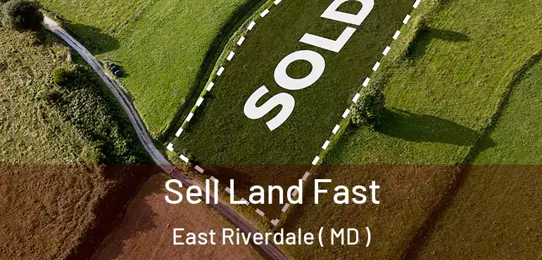  Sell Land Fast East Riverdale ( MD )