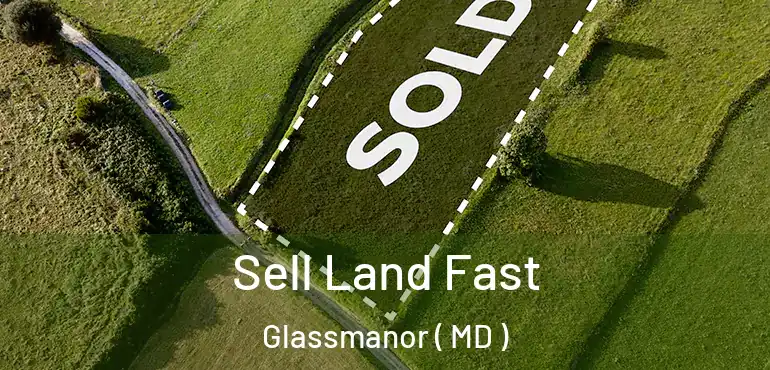  Sell Land Fast Glassmanor ( MD )