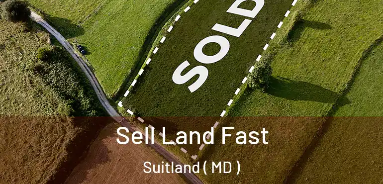  Sell Land Fast Suitland ( MD )