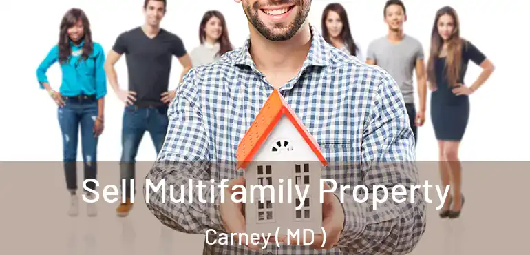  Sell Multifamily Property Carney ( MD )