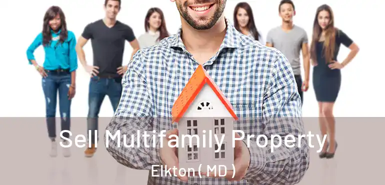  Sell Multifamily Property Elkton ( MD )