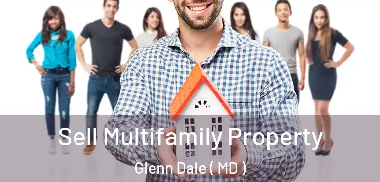  Sell Multifamily Property Glenn Dale ( MD )