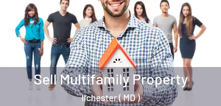  Sell Multifamily Property Ilchester ( MD )