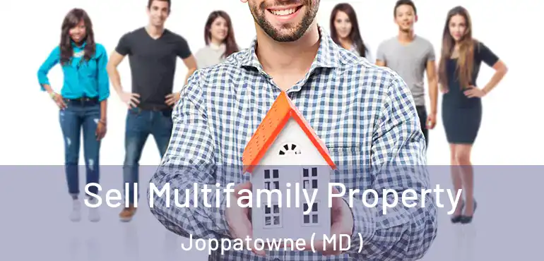  Sell Multifamily Property Joppatowne ( MD )