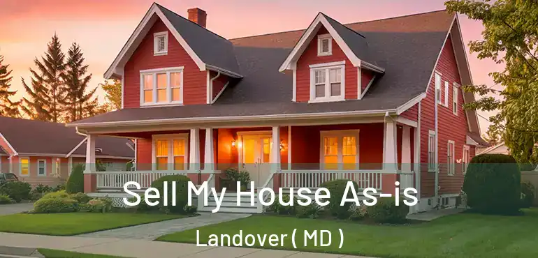  Sell My House As-is Landover ( MD )