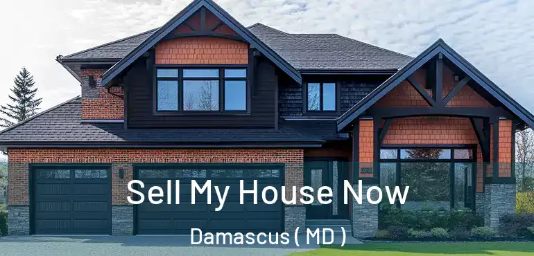  Sell My House Now Damascus ( MD )