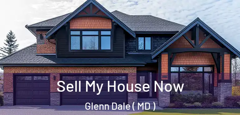  Sell My House Now Glenn Dale ( MD )