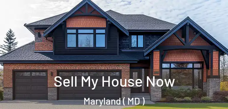  Sell My House Now Maryland ( MD )
