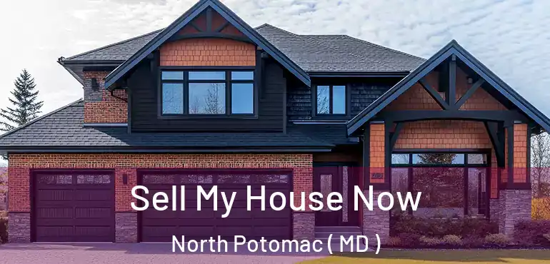  Sell My House Now North Potomac ( MD )
