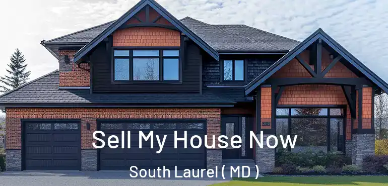  Sell My House Now South Laurel ( MD )