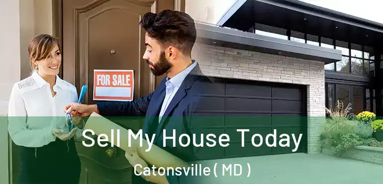  Sell My House Today Catonsville ( MD )