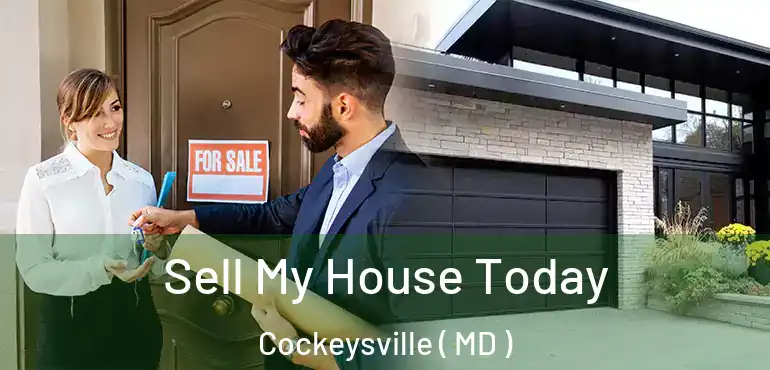  Sell My House Today Cockeysville ( MD )
