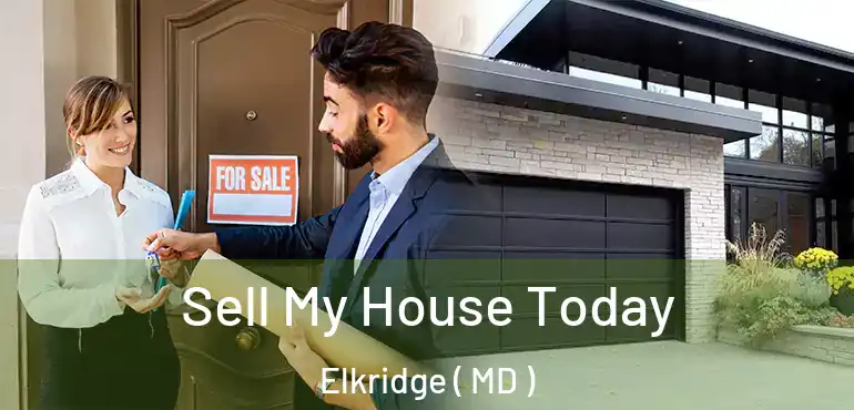  Sell My House Today Elkridge ( MD )