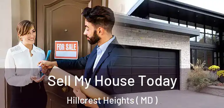  Sell My House Today Hillcrest Heights ( MD )