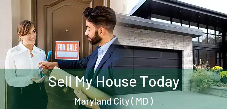  Sell My House Today Maryland City ( MD )