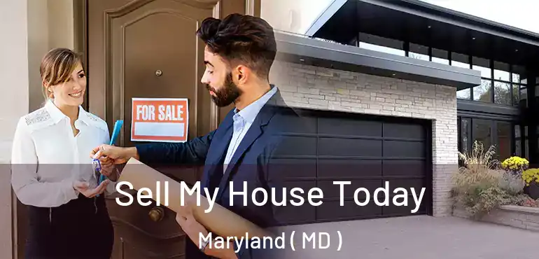  Sell My House Today Maryland ( MD )