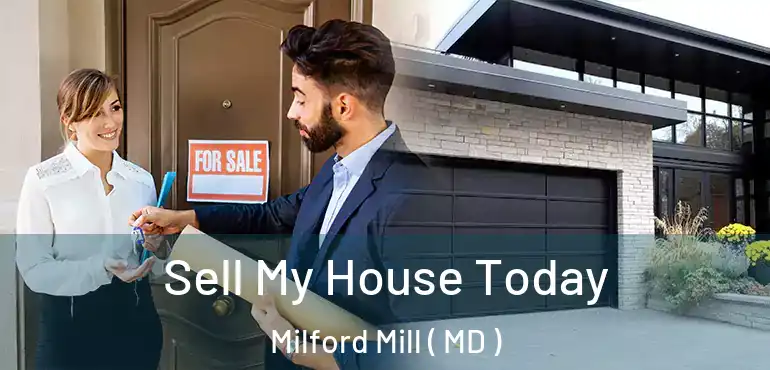  Sell My House Today Milford Mill ( MD )