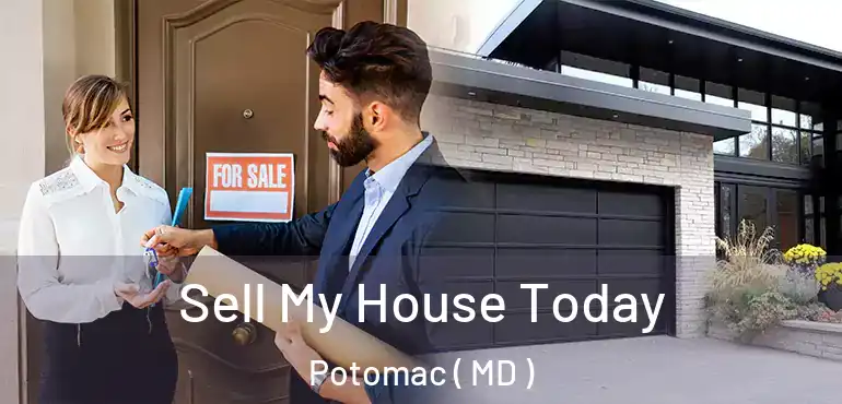  Sell My House Today Potomac ( MD )