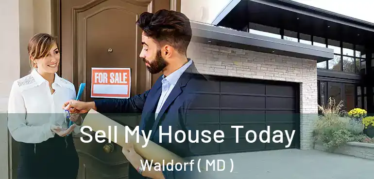  Sell My House Today Waldorf ( MD )
