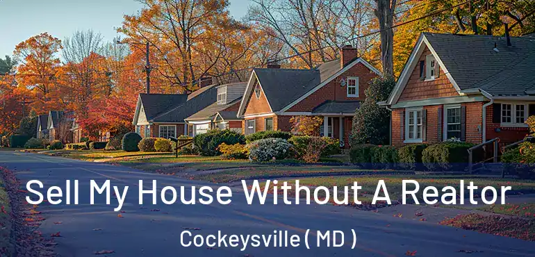  Sell My House Without A Realtor Cockeysville ( MD )