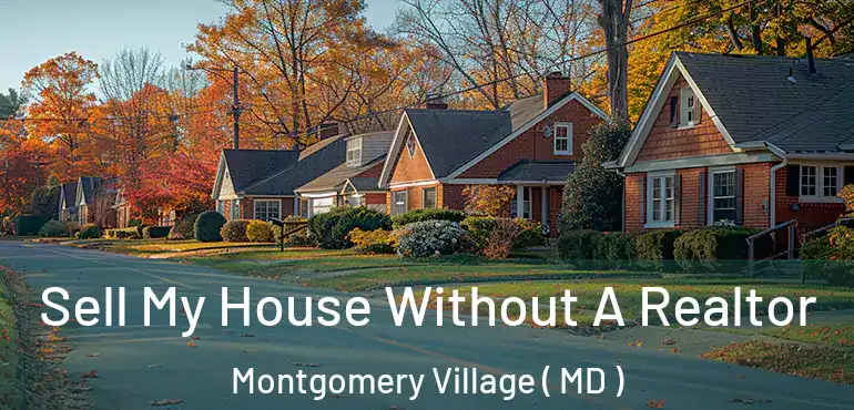  Sell My House Without A Realtor Montgomery Village ( MD )