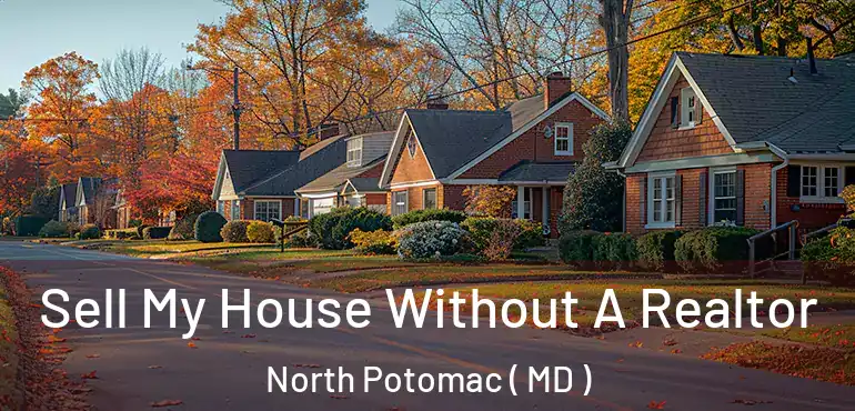  Sell My House Without A Realtor North Potomac ( MD )