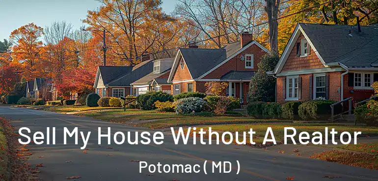  Sell My House Without A Realtor Potomac ( MD )