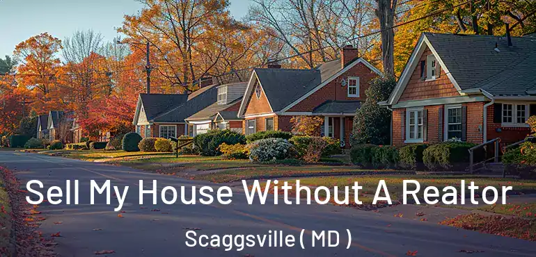  Sell My House Without A Realtor Scaggsville ( MD )