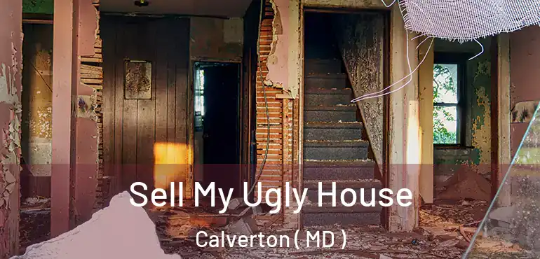  Sell My Ugly House Calverton ( MD )