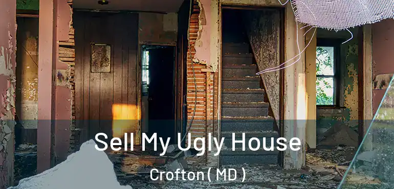  Sell My Ugly House Crofton ( MD )