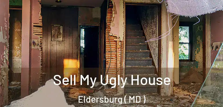  Sell My Ugly House Eldersburg ( MD )
