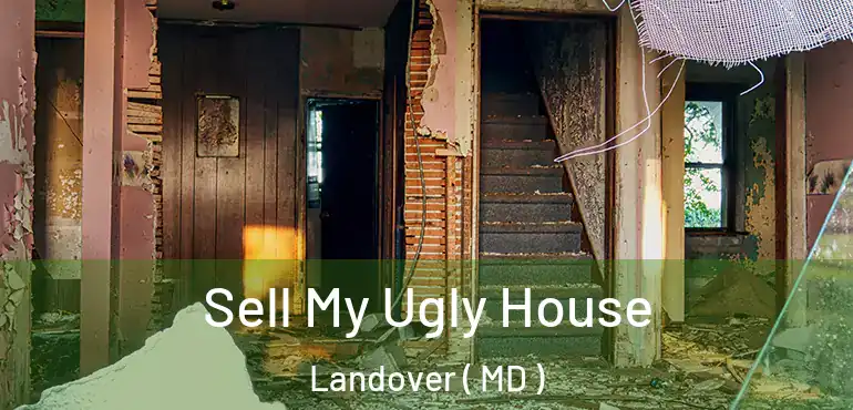  Sell My Ugly House Landover ( MD )