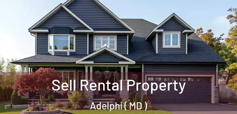  Sell Rental Property Adelphi ( MD )