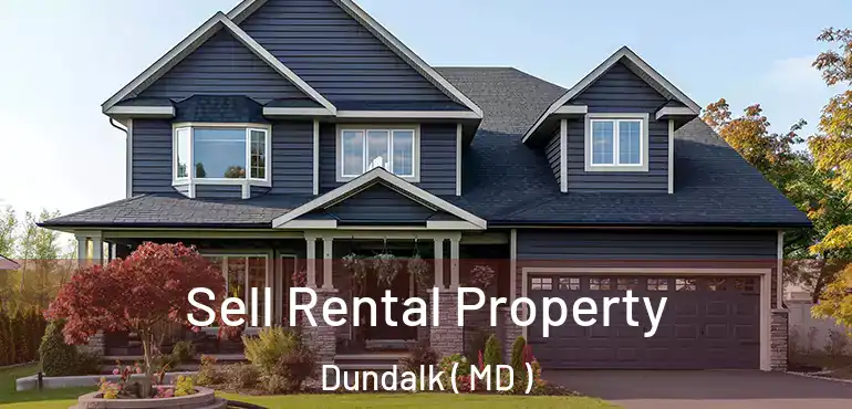  Sell Rental Property Dundalk ( MD )
