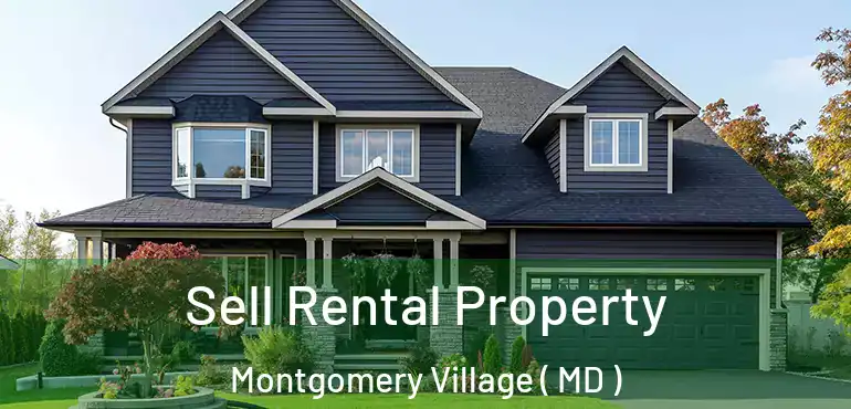  Sell Rental Property Montgomery Village ( MD )