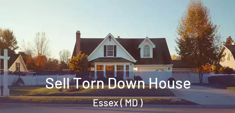  Sell Torn Down House Essex ( MD )