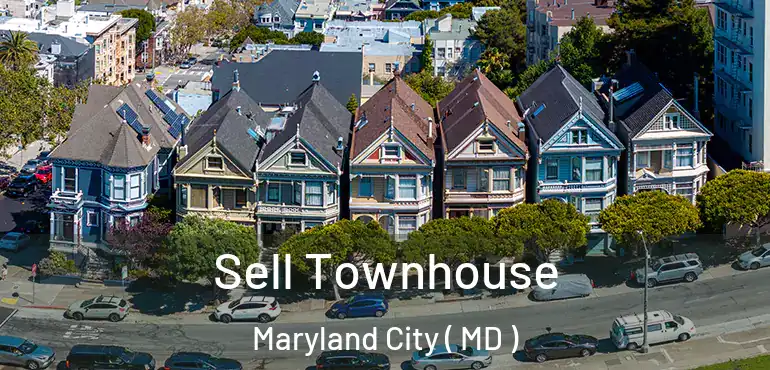  Sell Townhouse Maryland City ( MD )