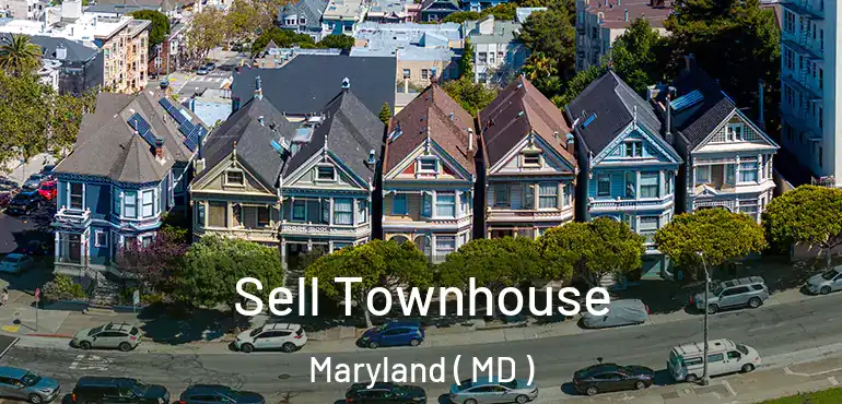  Sell Townhouse Maryland ( MD )