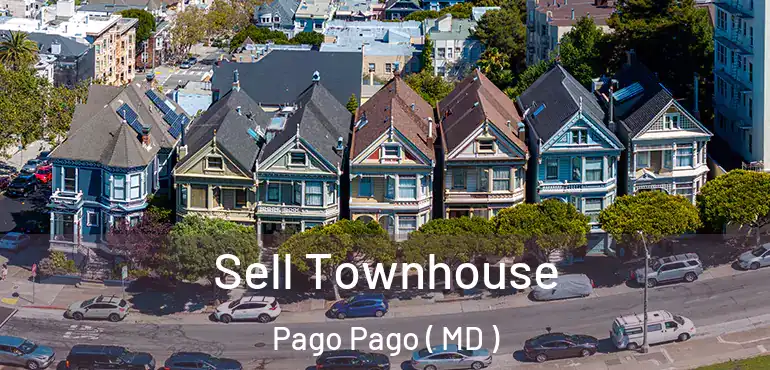  Sell Townhouse Pago Pago ( MD )