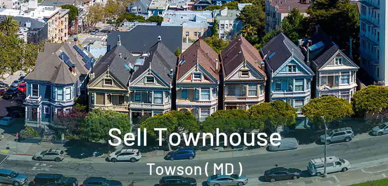  Sell Townhouse Towson ( MD )