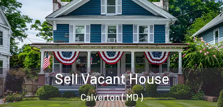  Sell Vacant House Calverton ( MD )
