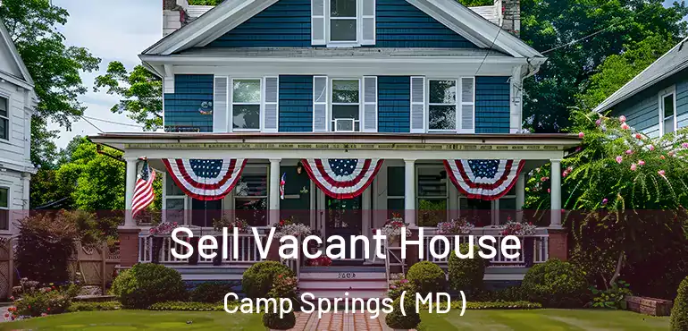  Sell Vacant House Camp Springs ( MD )
