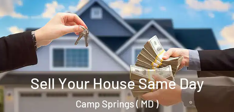  Sell Your House Same Day Camp Springs ( MD )