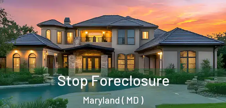  Stop Foreclosure Maryland ( MD )