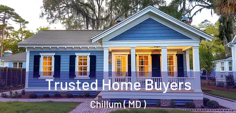  Trusted Home Buyers Chillum ( MD )